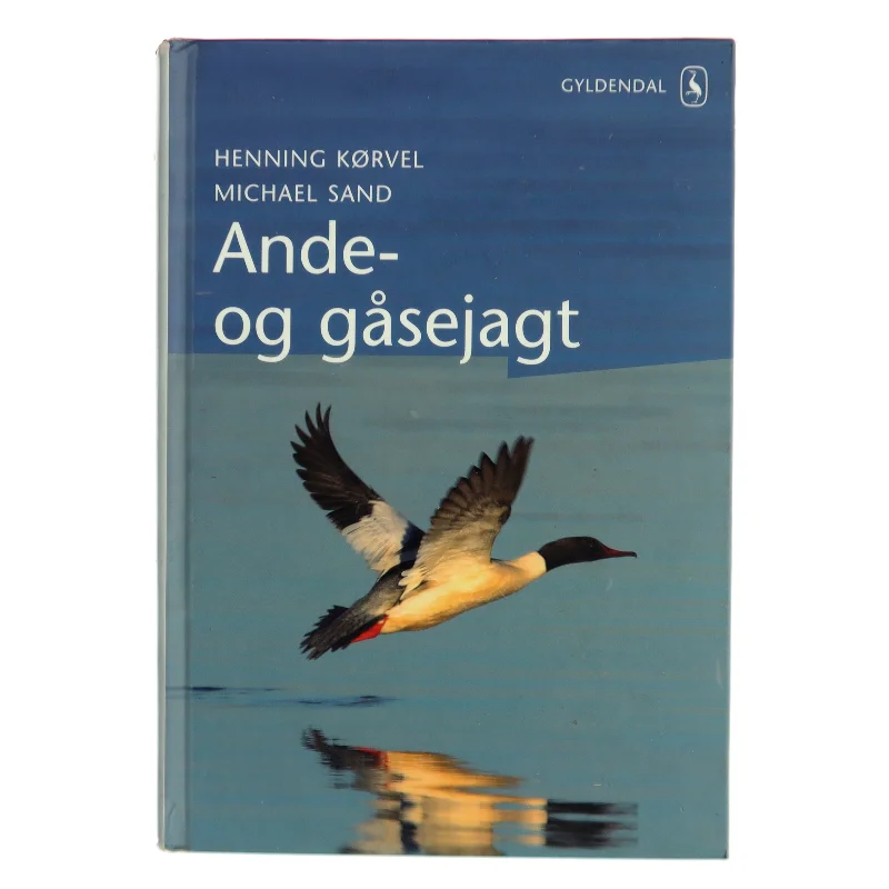 Ande- og gåsejagt af Henning Kørvel (Bog)