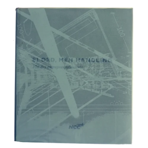 Ej ord, men handling : 100 års entreprenørhistorie (Bog)