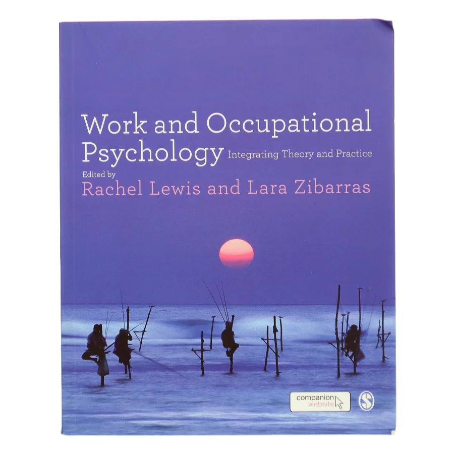 Work and occupational psychology : integrating theory and practice (Bog)