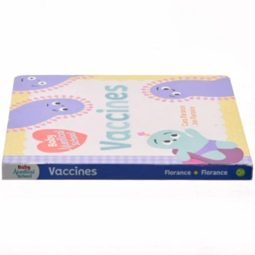 Baby Medical School: Vaccines af Cara Florance, Jon Florance (Bog)