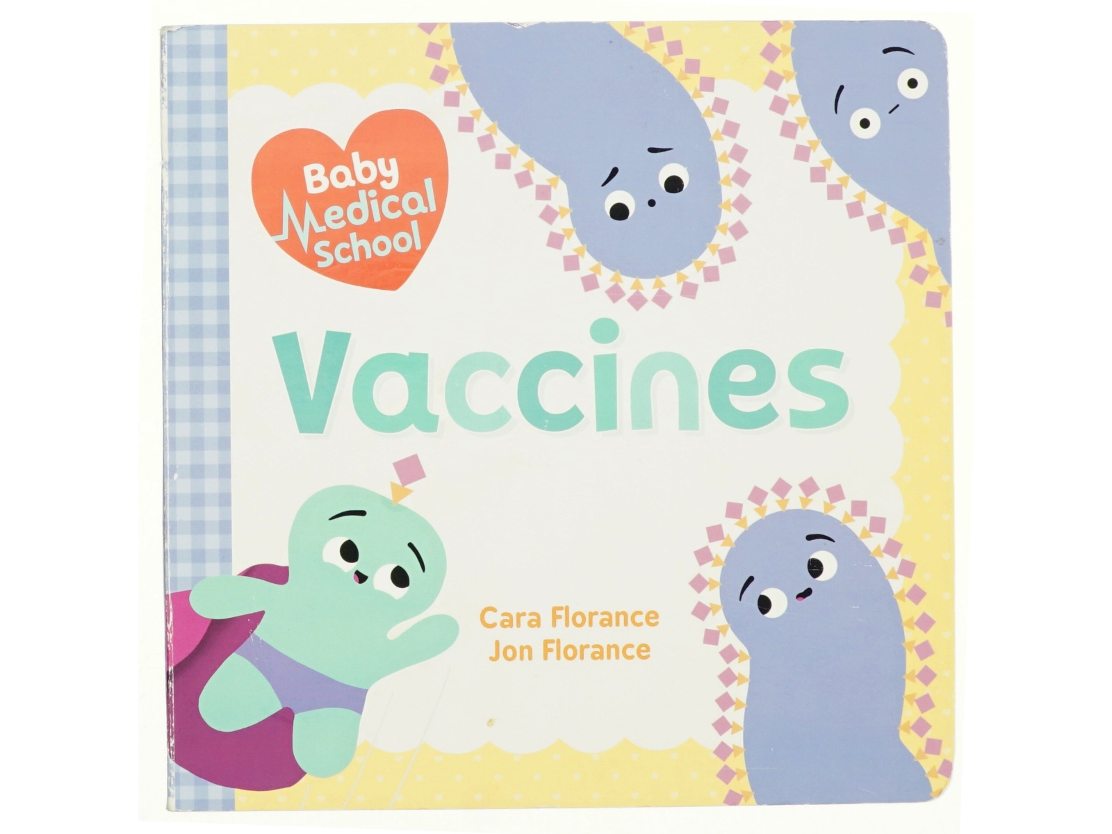 Baby Medical School: Vaccines af Cara Florance, Jon Florance (Bog)