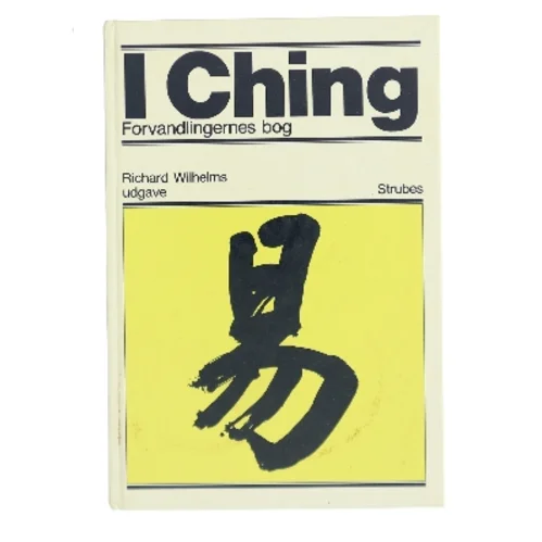 I Ching - Forvandlingernes Bog af Richard Wilhelm (Bog)