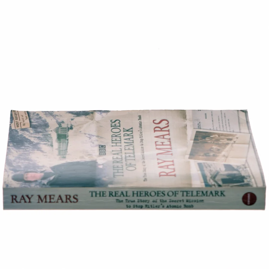 The Real Heroes of Telemark af Ray Mears (Bog)