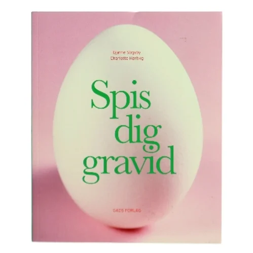 Spis dig gravid af Bjarne Stigsby (Bog)