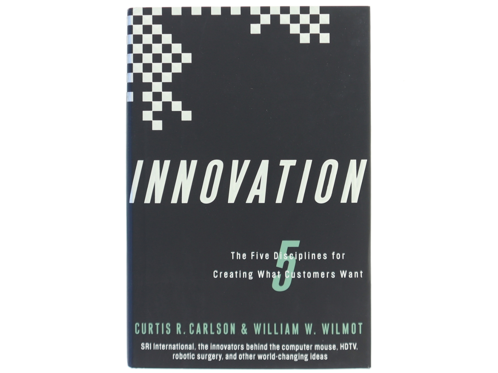 Innovation : the five disciplines for creating what customers want af Curtis R. Carlson (Bog)