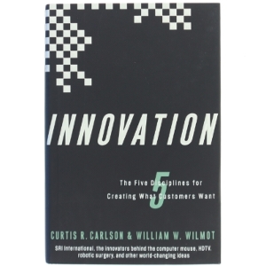 Innovation : the five disciplines for creating what customers want af Curtis R. Carlson (Bog)