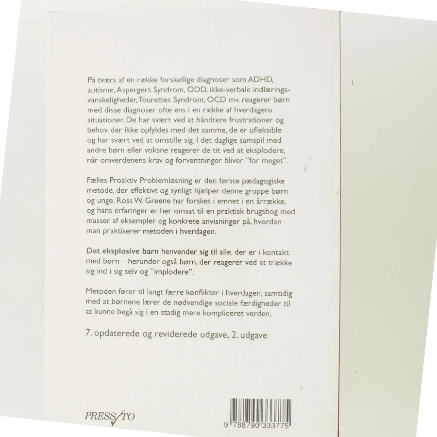 Det eksplosive barn : en ny metode til at forstå, hjælpe og opdrage børn, der er ufleksible og let bliver frustrerede af Ross W. Greene (Bog)