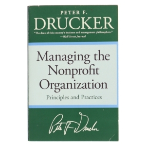 Managing the Nonprofit Organization af Peter F. Drucker (Bog)