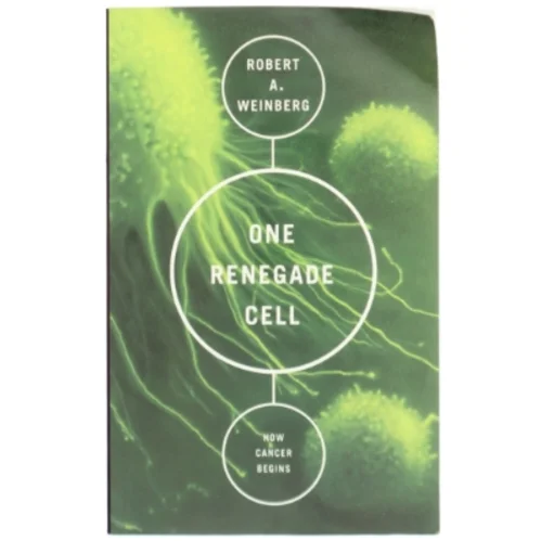 'One Renegade Cell - How Cancer begins' af Robert A. Weinberg (bog)