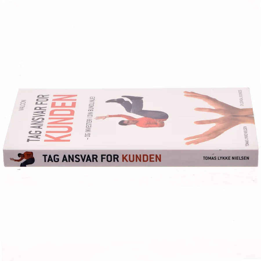 Tag ansvar for kunden - og invester i din bundlinje! af Tomas Lykke Nielsen (Bog)
