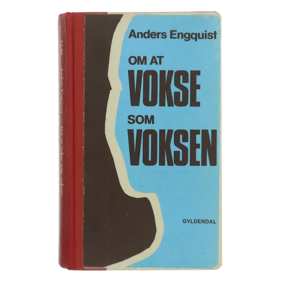 Om at vokse som voksen af Anders Engquist (Bog)