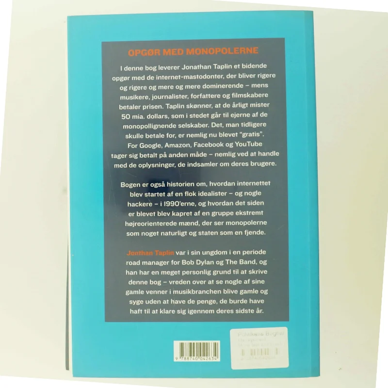 Move fast and break things : sådan har Google, Facebook og Amazon sat vores kultur under pres og undermineret demokratiet af Jonathan Taplin (Bog)