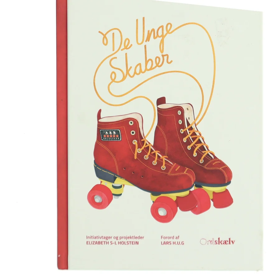 De unge skaber af Elizabeth Schultz-Lorentzen Holstein (Bog)