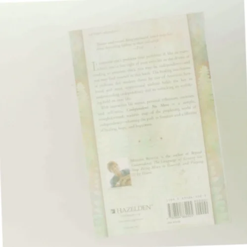 Codependent No More : How to Stop Controlling Others and Start Caring for Yourself af Beattie, Melody (Bog)