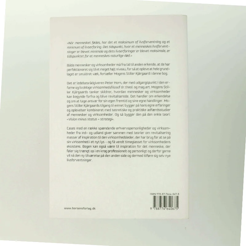 Vision minus status = strategi : ledelsesfilosoffen Mogens Stiller Kjärgaards lov om revitalisering af mennesker og virksomheder (Bog)