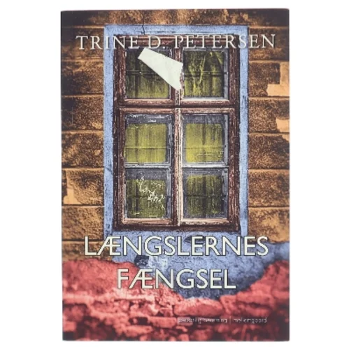 Længslernes fængsel af Trine Petersen (f. 1975-09-08) (Bog)
