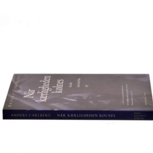 Når kærligheden kølnes breder lovløsheden sig af Anders Carlberg (Bog)