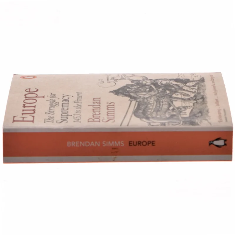 Europe : the struggle for supremacy, 1453 to the present af Brendan Simms (Bog)