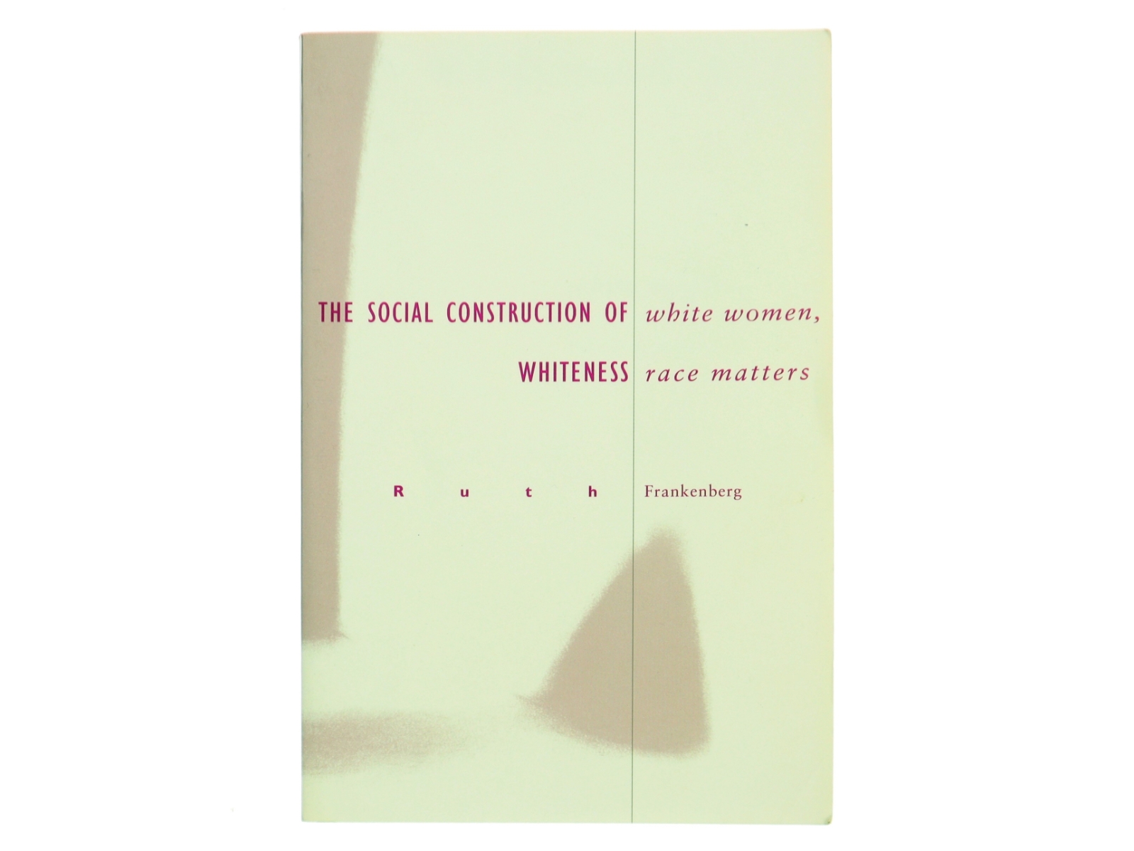 White women, race matters : the social construction of whiteness af Ruth Frankenberg (Bog)