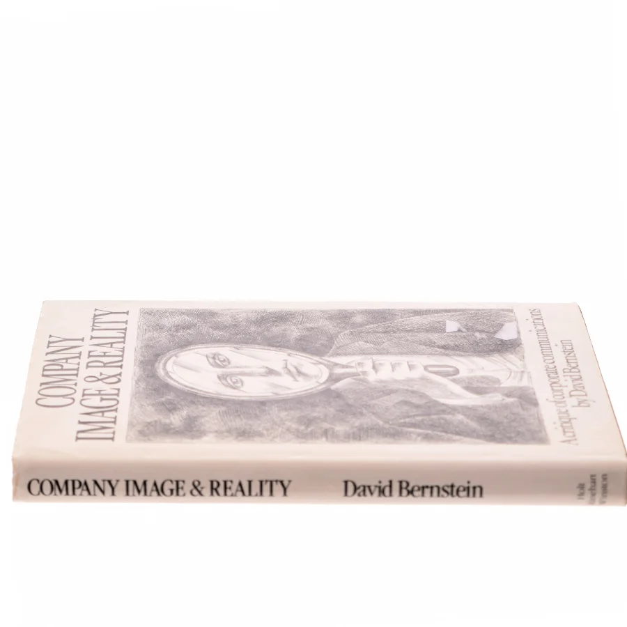 Company image and reality : a critique of corporate communications af David Bernstein (Bog)
