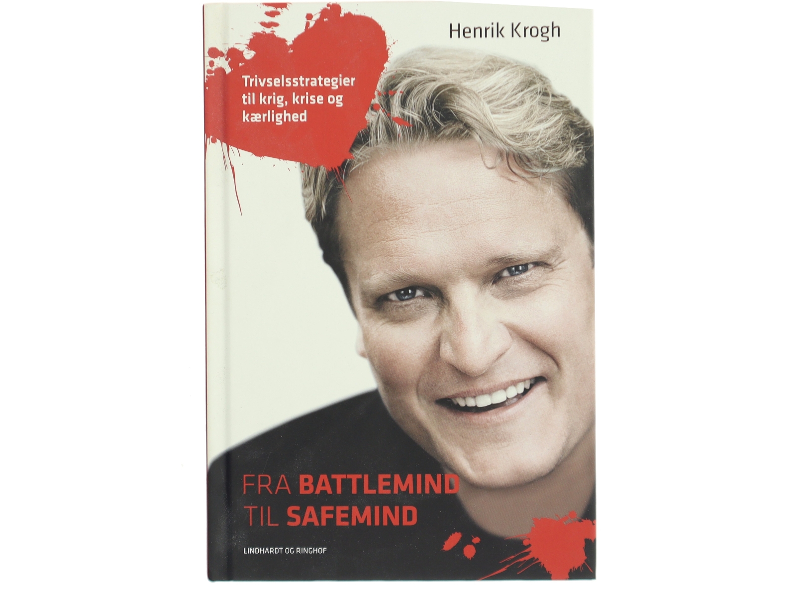 Fra battlemind til safemind : trivselsstrategier til krig, krise og kærlighed af Henrik Krogh (f. 1965-09-25) (Bog)