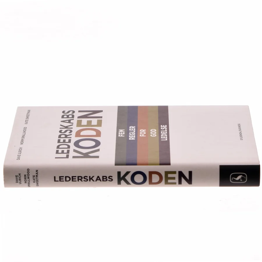 Lederskabskoden : fem regler for god ledelse af Norm Smallwood (Bog)