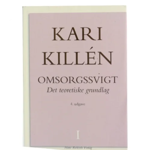 Omsorgssvigt af Kari Killén (Bog)