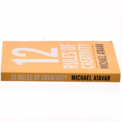 12 Rules of Creativity af Michael Atavar (Bog)