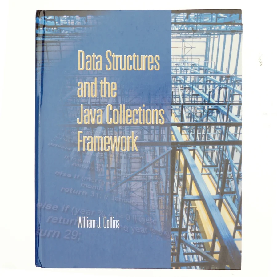 Data structures and the Java collections framework af William J. Collins (Bog)