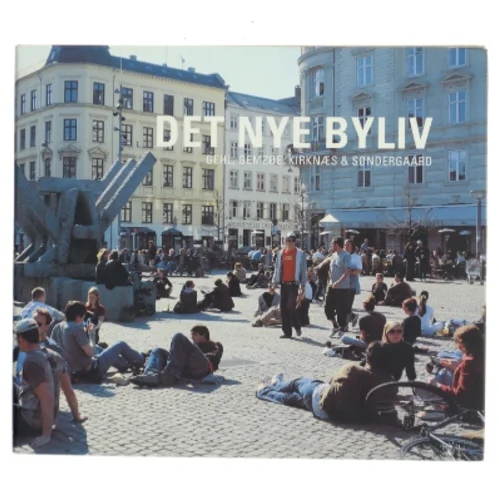 Det nye byliv af Jan Gehl (Bog)