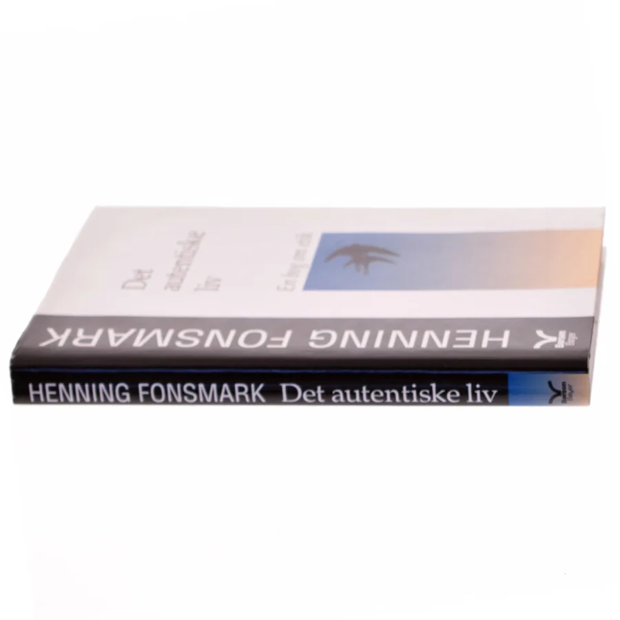 Det autentiske liv af Henning Fonsmark fra Børsen Bøger
