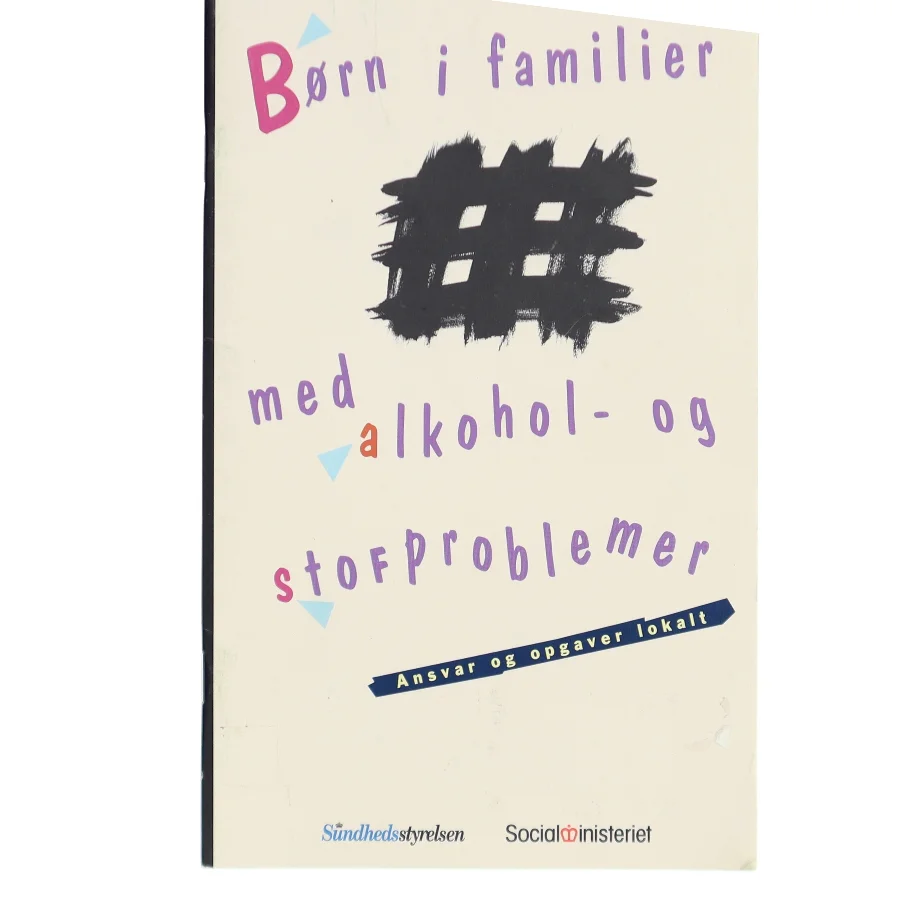 Børn i familier med alkohol- og stofproblemer (Bog)