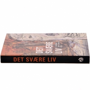 Det svære liv : om lidelsen i den moderne kultur (Bog)