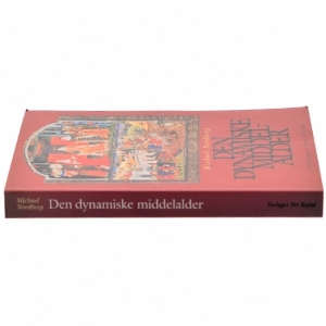 Den dynamiske middelalder af Michael Nordberg (Bog) fra Forlaget Per Kofod