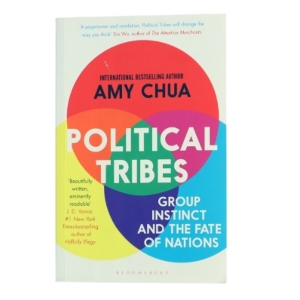 Political Tribes, Group Instincts and the Fate of nations  af Amy Chua (Bog)