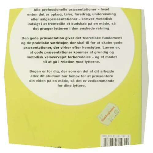 Den gode præsentation : fem skridt til metodisk forberedelse og større gennemslagskraft af Linda Greve (Bog)