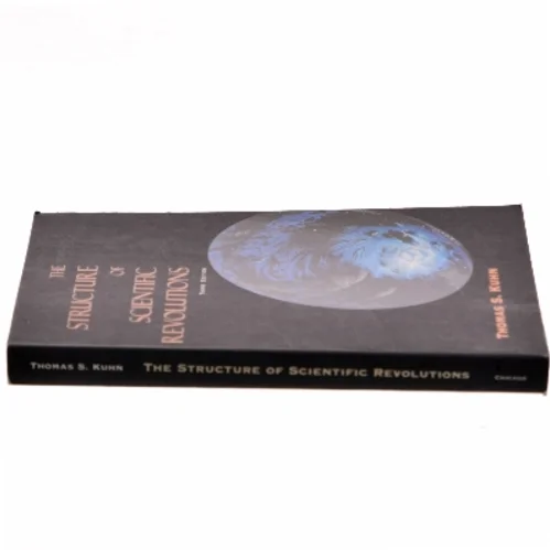 The structure of scientific revolutions af Thomas S. Kuhn (Bog)