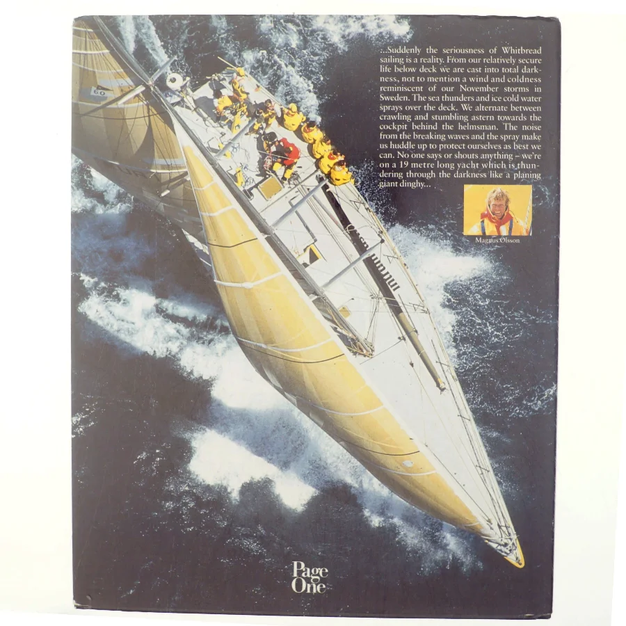 A will to win. The Tale of the fastest and hardest Whitbread round the World Race ever as narrated by Magnus Olsson 240 s. Gennemillustreret. Originalbind med omslag