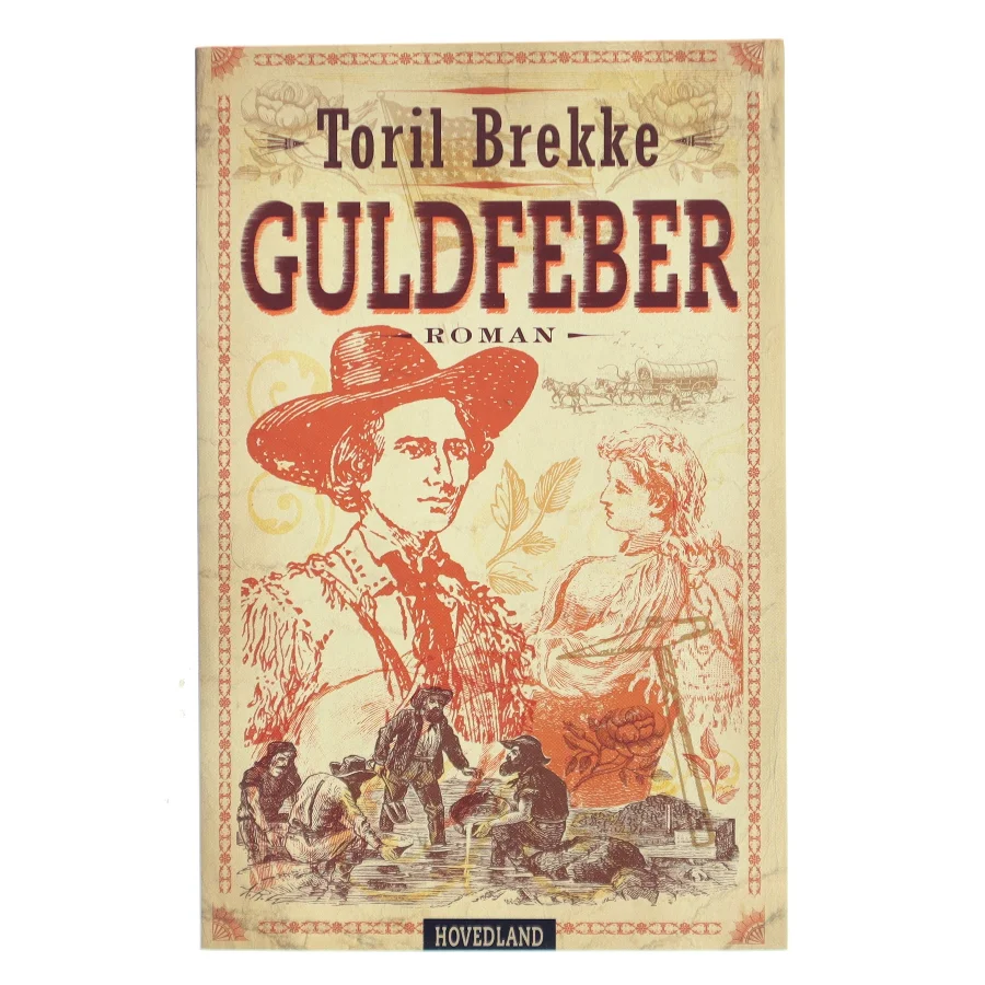 Guldfeber : historisk roman af Toril Brekke (Bog)