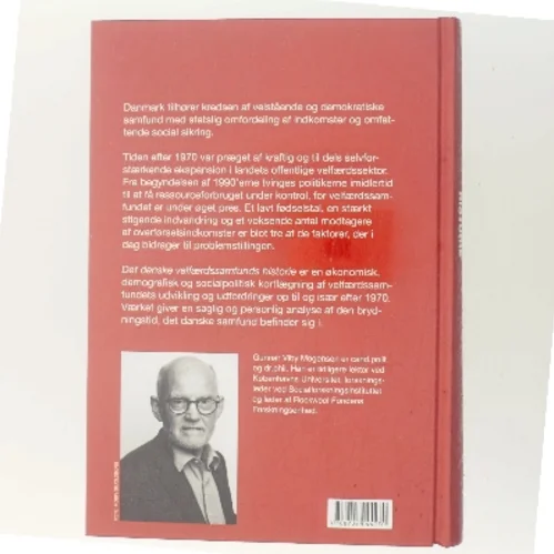 Det danske velfærdssamfunds historie : tiden efter 1970 af Gunnar Viby Mogensen (Bog)