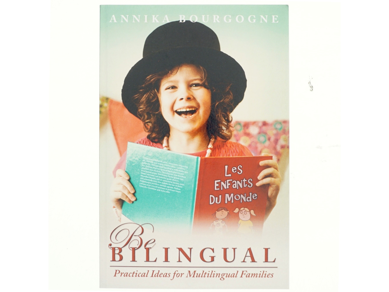 Tosprog: Be Bilingual - Practical Ideas for Multilingual Families af Annika Bourgogne (Bog)