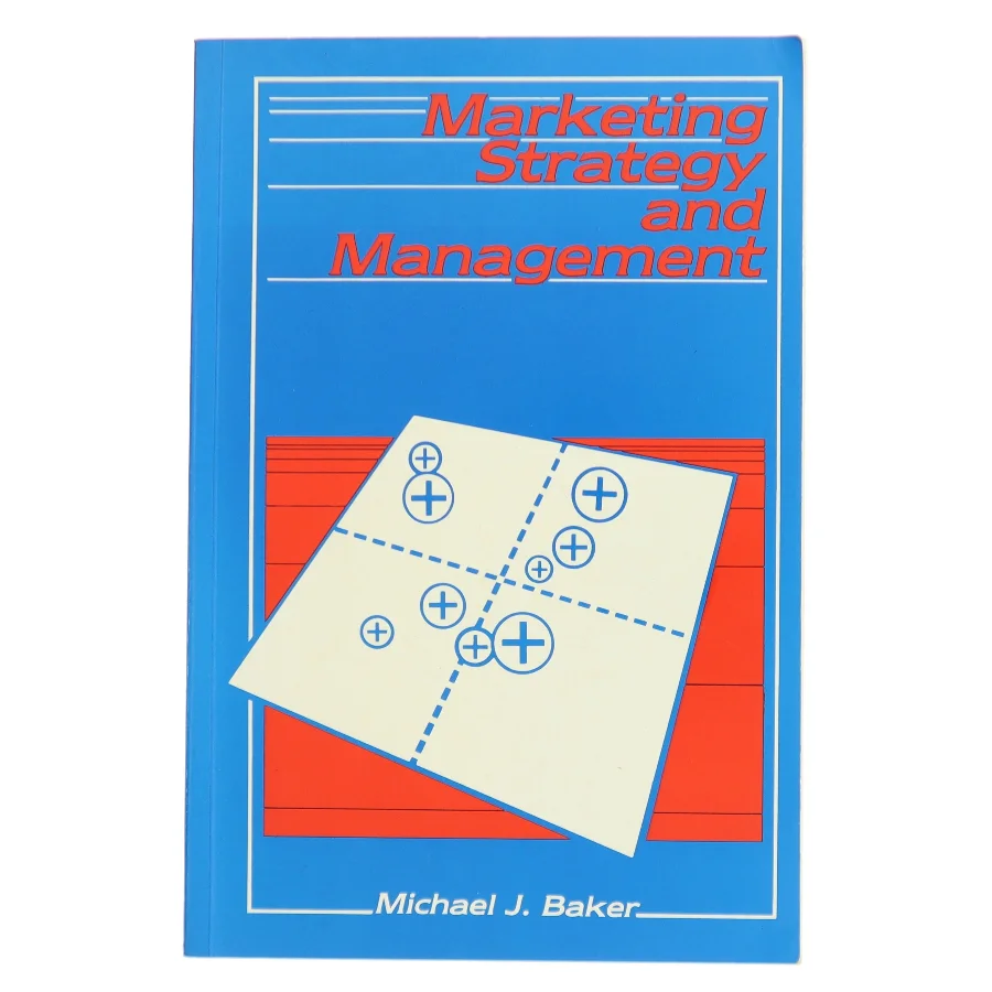 Marketing strategy and management af Michael J. Baker (Bog)
