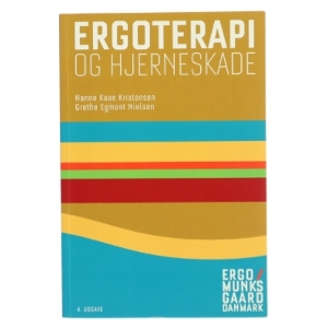 Ergoterapi og hjerneskade : aktivitetsbaseret ergoterapi til patienter med kognitive udfald af Hanne Kaae Kristensen (Bog)