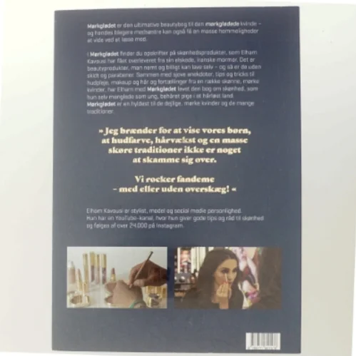 Mørkglødet : en beautybog til mørke skønheder af Elham Kavousi (Bog)