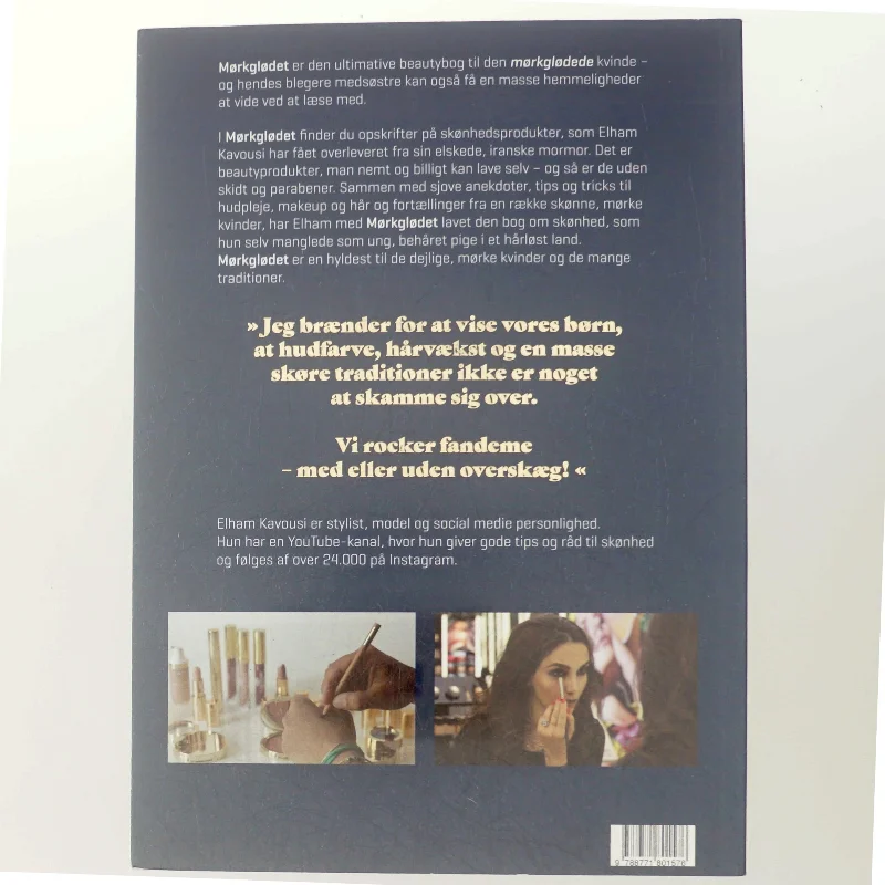 Mørkglødet : en beautybog til mørke skønheder af Elham Kavousi (Bog)