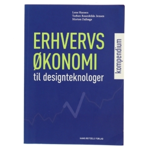 Erhvervsøkonomi : kompendium til designteknologer af Lone Hansen (f. 1959-07-26) (Bog)