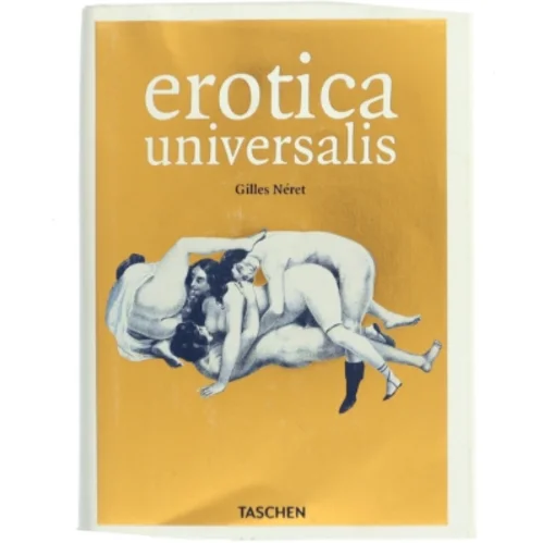 Erotica Universalis af Gilles Néret (Bog)