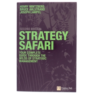 Strategy safari : the complete guide through the wilds of strategic management af Henry Mintzberg (Bog)