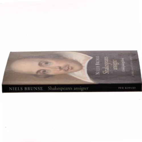 Shakespeares ansigter : virkelighed og fiktion af Niels Brunse (Bog)