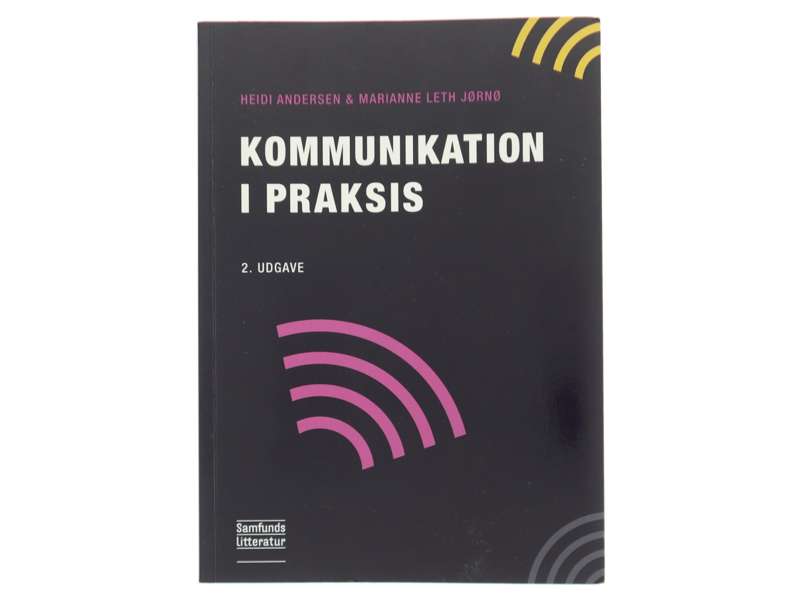 Kommunikation i praksis af Heidi Andersen (f. 1971-05-10) (Bog)